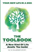 The Life and Living TOOLBOOK: A New Kind Of Life Awaits You Inside...