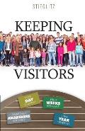 Keeping Visitors: A Systematic Approach to Assimilate Visitors into Your Church