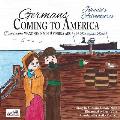 Germans Coming to America -- Johnnie's Adventures: A Bilingual Book