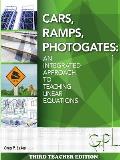 Cars, Ramps, Photogates: An Integrated Approach to Teaching Linear Equations (Teachers Edition)
