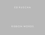 Ed Ruscha Ribbon Words