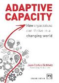 Adaptive Capacity: How Organizations Can Thrive in a Changing World