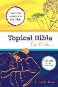 Topical Bible for Kids: King James Version (KJV)