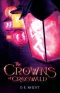 The Crowns of Croswald: Crowns of Croswald 1