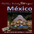 Exploring Wine Regions - M?xico: Discovering M?xico's Quality Wines and Phenomenal Cuisine