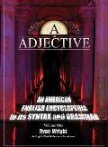 A is for Adjective: Volume One, An American English Encyclopedia to its Syntax and Grammar: English/Turkish Grammar Handbook (Color Hardco