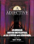 A is for Adjective: Volume One, An American English Encyclopedia to its Syntax and Grammar: English/Turkish Grammar Handbook (Color Softco