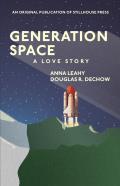 Generation Space: A Love Story