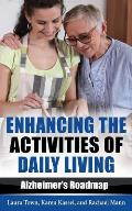 Enhancing the Activities of Daily Living: Alzheimer's Roadmap