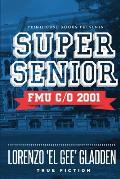 Super Senior: Fmu C/O 2001