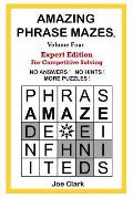 Amazing Phrase Mazes Volume 4: Expert Edition for Competitive Solving