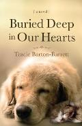 Buried Deep in our Hearts