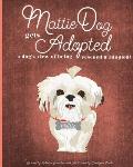 MattieDog Gets Adopted: a dog's view of being rescued and adopted