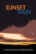 Sunset Rain: A Collection of Short Stories