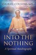 Into the Nothing: A Spiritual Autobiography