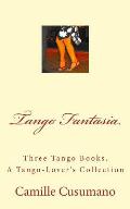 Tango Fantasia: Three Tango Book Collection