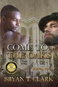Come to the Oaks: The Story of Ben and Tobias