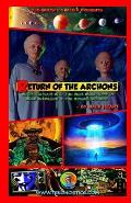 Return of the Archons: Investigations into the High Weirdness of Alien Intrusion and the Indigenous Mind