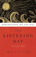 The Listening Day: Meditations on the Way #1