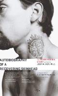 Autobiography of a Recovering Skinhead The Frank Meeink Story as Told to Jody M Roy PhD