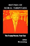 Rhymes of Moral Turpitude: The Trump Poems: Year Two