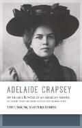 Adelaide Crapsey On the Life & Work of an American Master