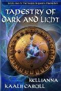 Tapestry of Dark and Light: Book One of The Warrior Queen Chronicles