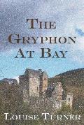 The Gryphon at Bay