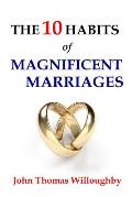 The 10 Habits of Magnificent Marriages