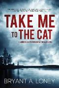 Take Me to the Cat
