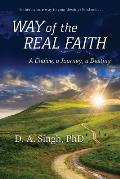 Way of the Real Faith: A Choice, a Journey, a Destiny