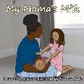 My Mama's Milk