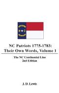 NC Patriots 1775-1783: Their Own Words, Volume 1-The NC Continental Line