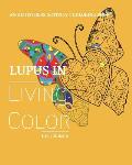 Lupus in Living Color: An Antistress Activity Coloring Book