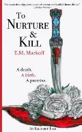 To Nurture & Kill
