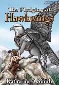 The Fledging of Hawkwings