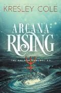 Arcana Rising The Arcana Chronicles