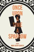 Once Upon a Time a Sparrow