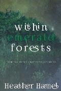 Within Emerald Forests: Book 1 of the Cryptozoology Series