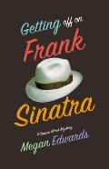 Getting Off on Frank Sinatra: A Copper Black Mystery
