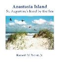 Anastasia Island: St. Augustine's Jewel by the Sea