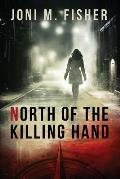 North of the Killing Hand