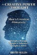 The Creative Power of Thought, Man's Greatest Discovery