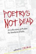 Poetry's Not Dead: A Collection of Poems by Southern Punks