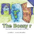 The Bossy r: How the r Controlled Vowels Came to Be