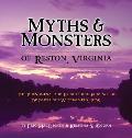 Myths & Monsters of Reston, Virginia: The Phenomenal and Frightening Findings of Dr. Padraigin W. Thalmeus, PDS.