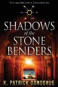 Shadows of the Stone Benders The Anlon Cully Chronicles 1
