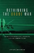 Rethinking the Drone War National Security Legitimacy & Civilian Casualties in U S Counterterrorism Operations National Security Legitimacy and