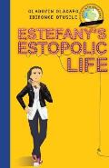 Girl to the World: Estefany's Estopolic Life