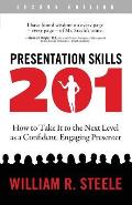 Presentation Skills 201: How to Take It to the Next Level as a Confident, Engaging Presenter
